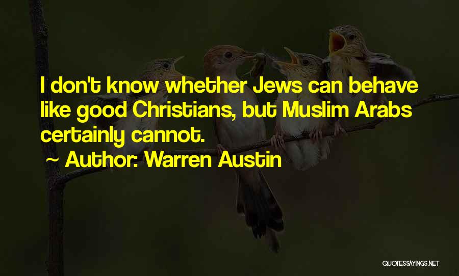 Good Muslim Quotes By Warren Austin