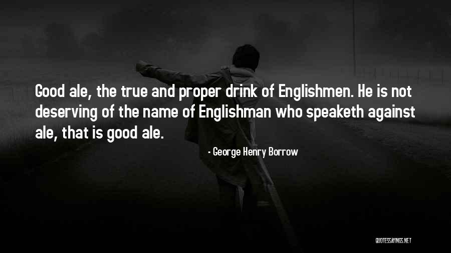 Good Names Quotes By George Henry Borrow