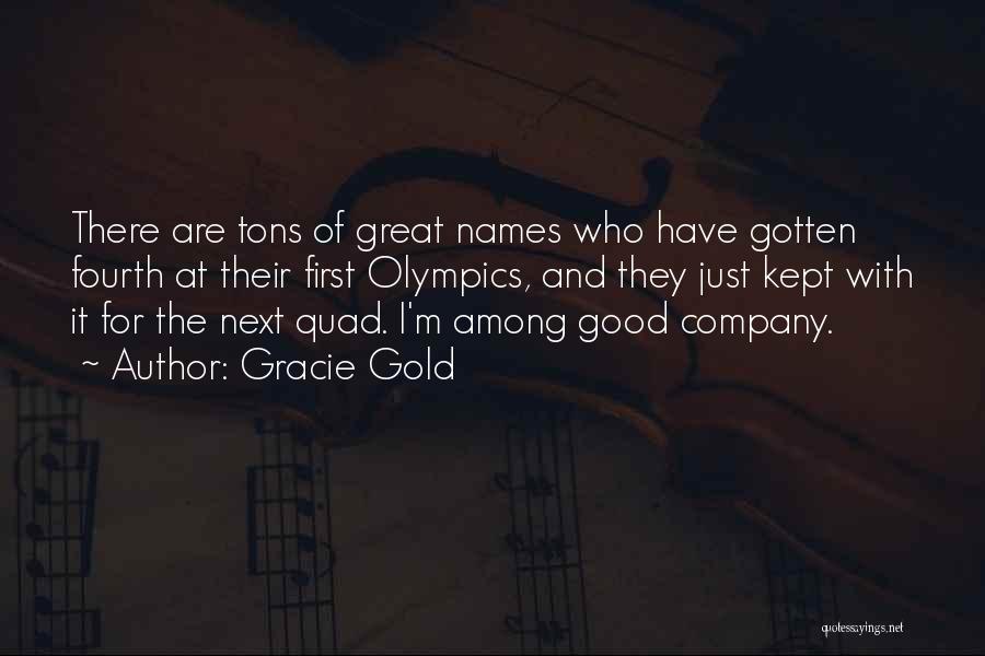Good Names Quotes By Gracie Gold