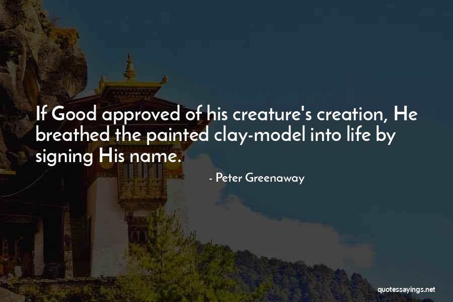 Good Names Quotes By Peter Greenaway