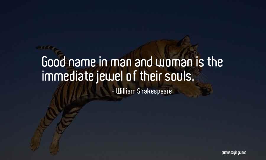 Good Names Quotes By William Shakespeare