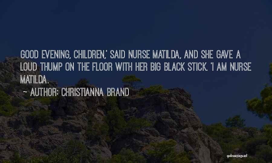 Good Nanny Quotes By Christianna Brand