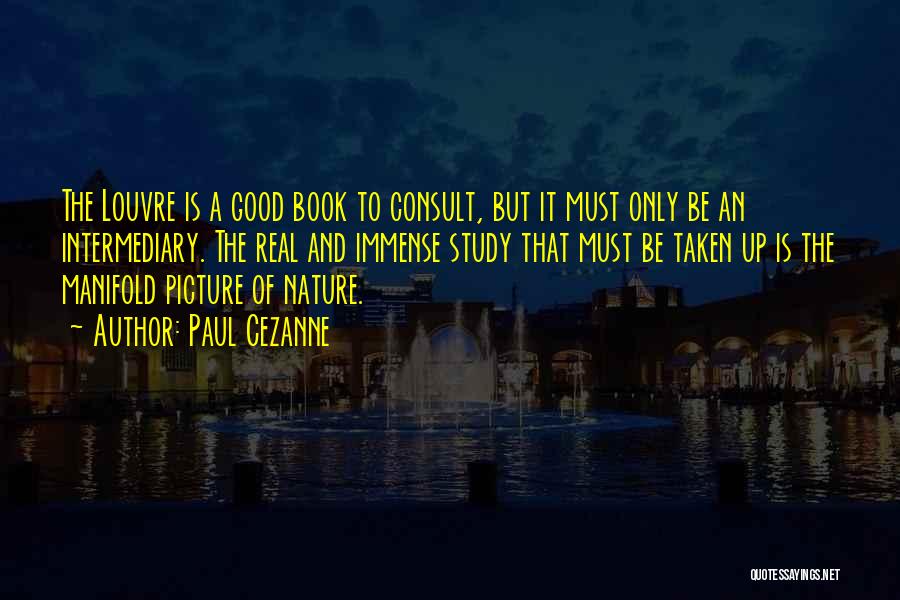 Good Nature Picture Quotes By Paul Cezanne