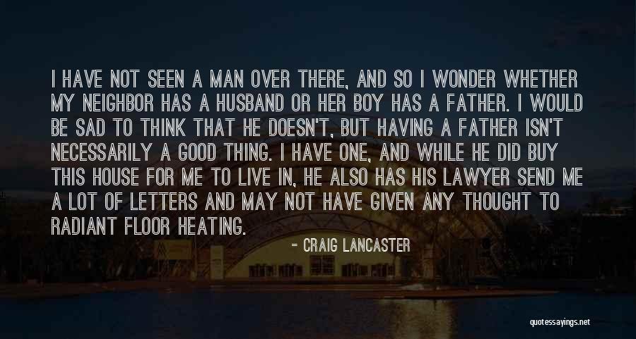 Good Neighbor Quotes By Craig Lancaster Good Neighbor Quotes By Craig Lancaster