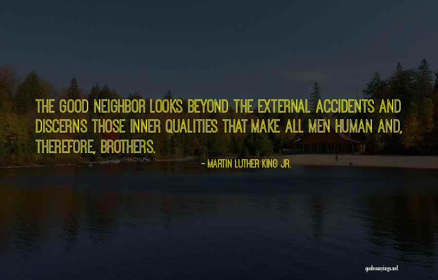 Good Neighbor Quotes By Martin Luther King Jr. Good Neighbor Quotes By Martin Luther King Jr.
