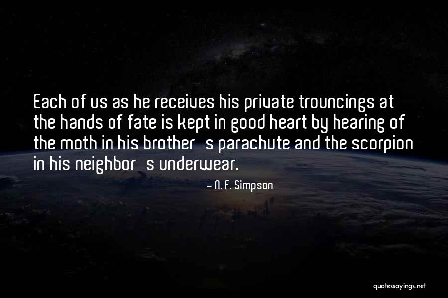 Good Neighbor Quotes By N. F. Simpson Good Neighbor Quotes By N. F. Simpson
