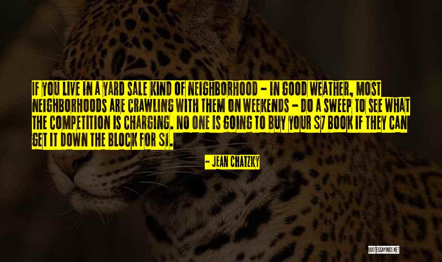 Good Neighborhoods Quotes By Jean Chatzky