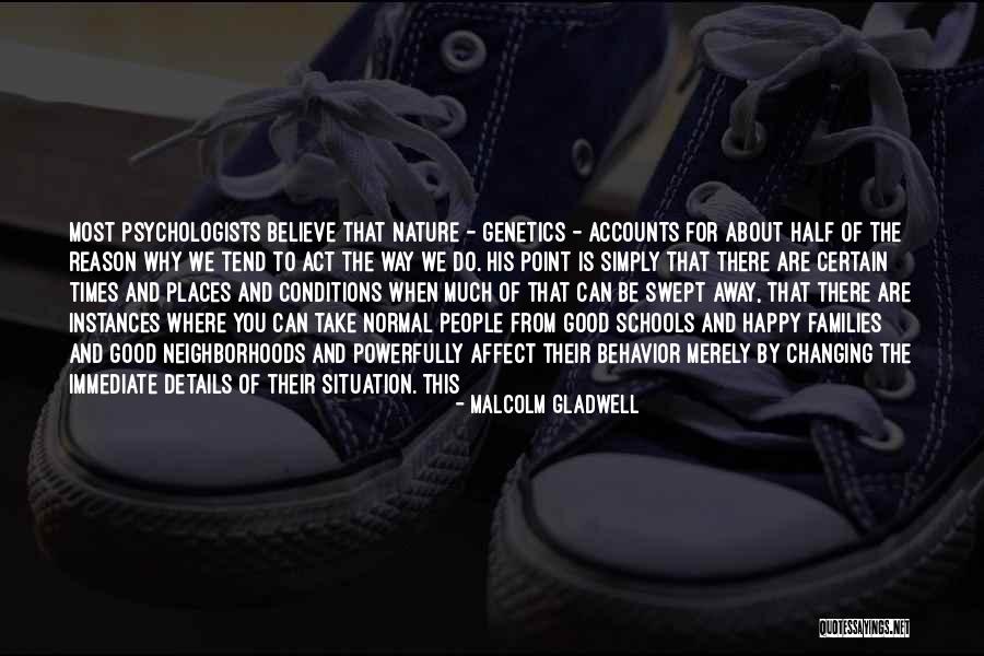 Good Neighborhoods Quotes By Malcolm Gladwell