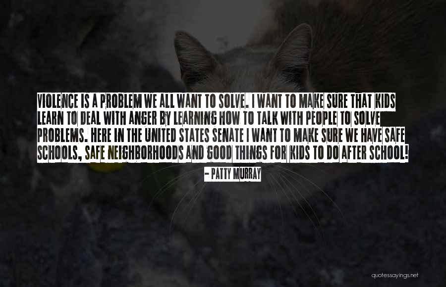 Good Neighborhoods Quotes By Patty Murray Good Neighborhoods Quotes By Patty Murray