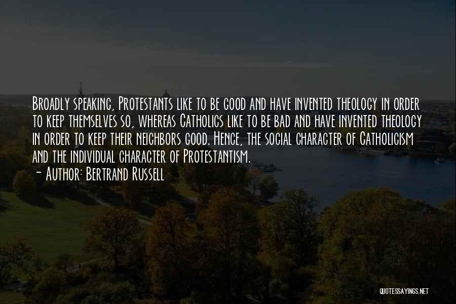 Good Neighbors Quotes By Bertrand Russell