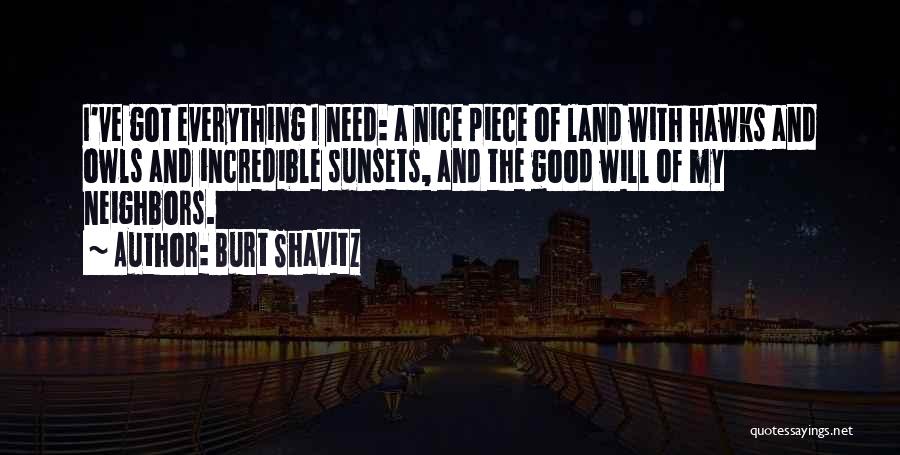 Good Neighbors Quotes By Burt Shavitz