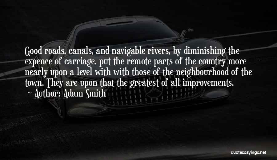Good Neighbourhood Quotes By Adam Smith