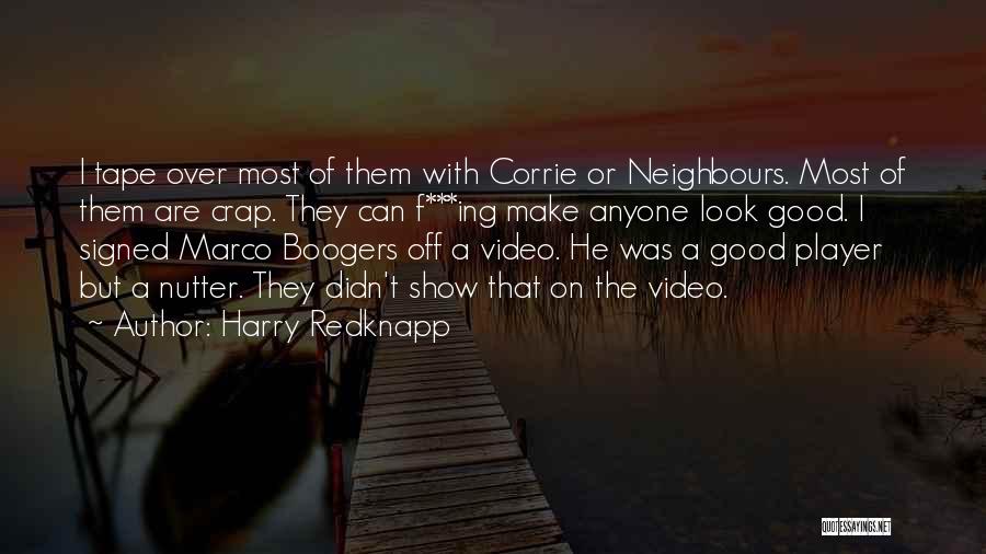 Good Neighbours Quotes By Harry Redknapp
