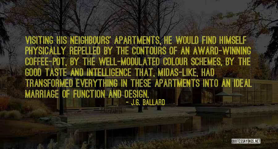 Good Neighbours Quotes By J.G. Ballard