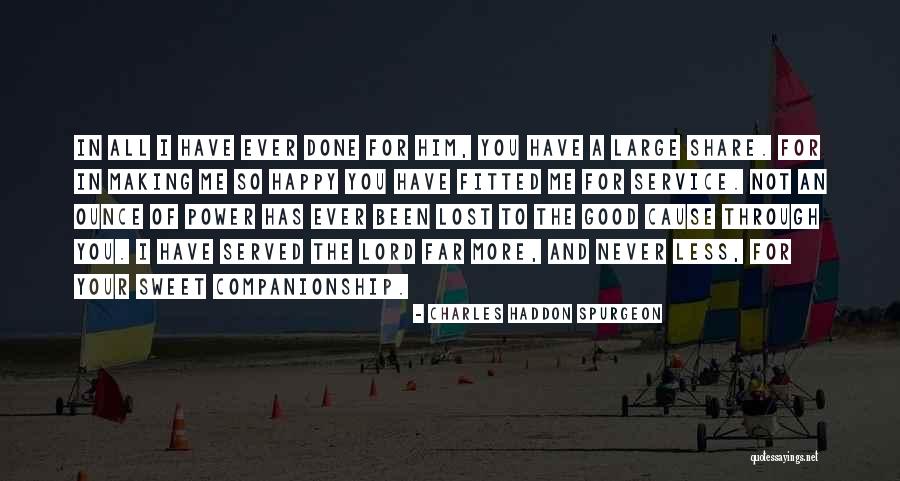 Good Never Have I Ever Quotes By Charles Haddon Spurgeon Good Never Have I Ever Quotes By Charles Haddon Spurgeon