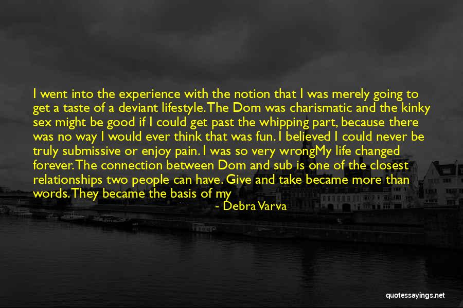 Good Never Have I Ever Quotes By Debra Varva Good Never Have I Ever Quotes By Debra Varva