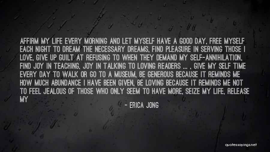 Good Never Have I Ever Quotes By Erica Jong Good Never Have I Ever Quotes By Erica Jong