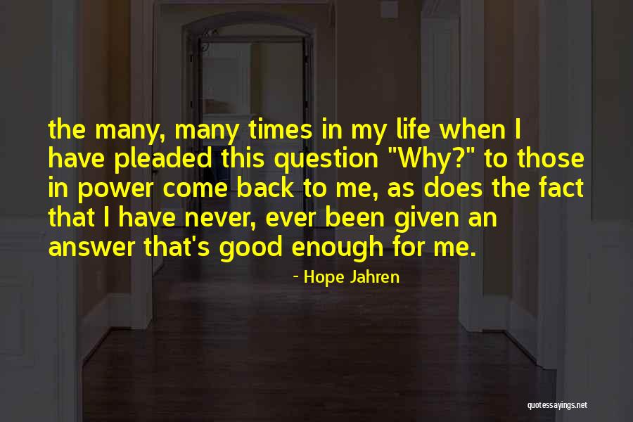 Good Never Have I Ever Quotes By Hope Jahren Good Never Have I Ever Quotes By Hope Jahren