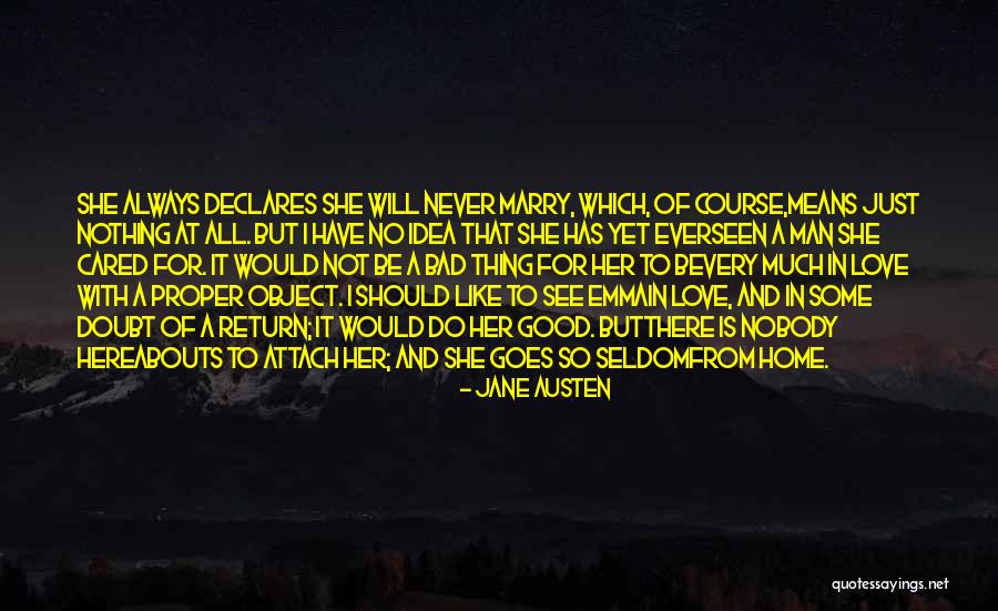 Good Never Have I Ever Quotes By Jane Austen Good Never Have I Ever Quotes By Jane Austen