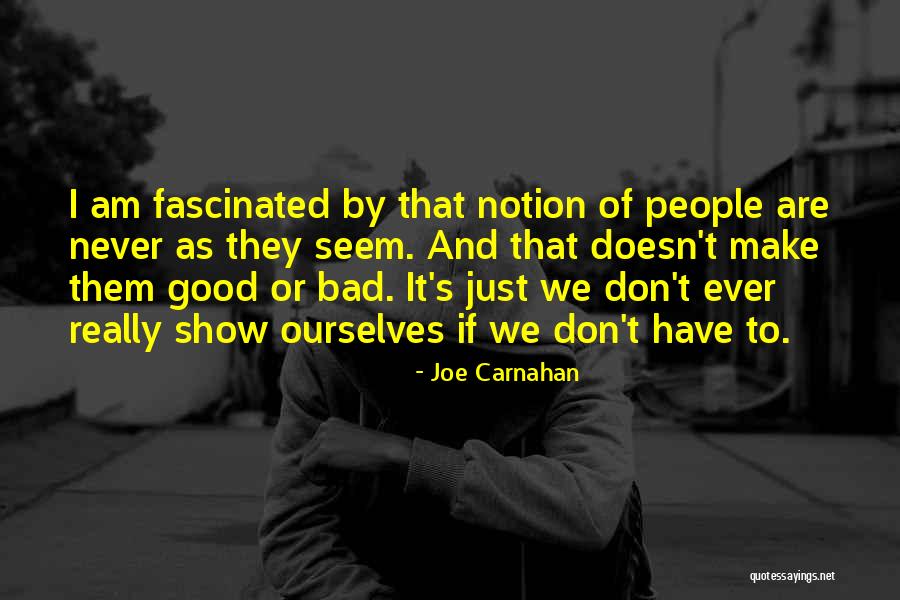 Good Never Have I Ever Quotes By Joe Carnahan Good Never Have I Ever Quotes By Joe Carnahan