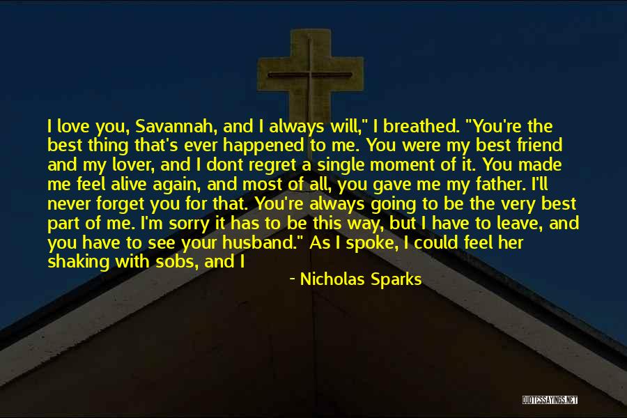 Good Never Have I Ever Quotes By Nicholas Sparks Good Never Have I Ever Quotes By Nicholas Sparks