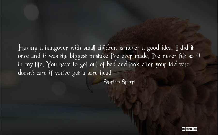 Good Never Have I Ever Quotes By Sharleen Spiteri Good Never Have I Ever Quotes By Sharleen Spiteri