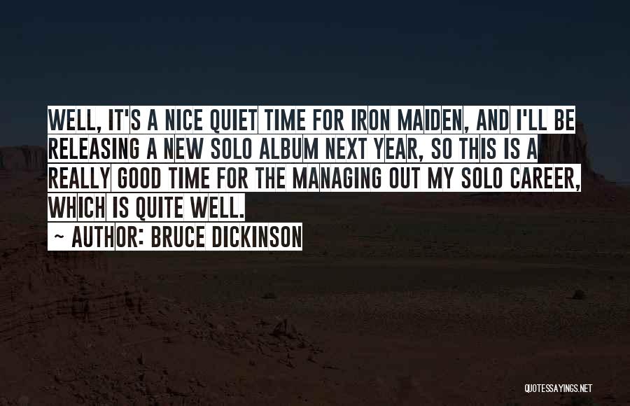 Good New Year Quotes By Bruce Dickinson