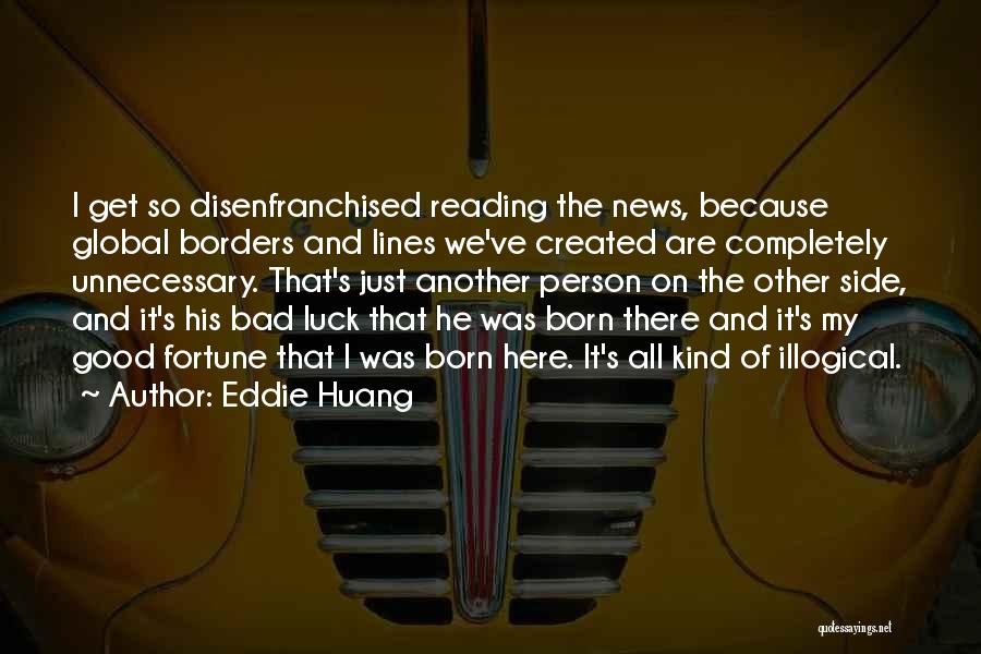 Good News And Bad News Quotes By Eddie Huang