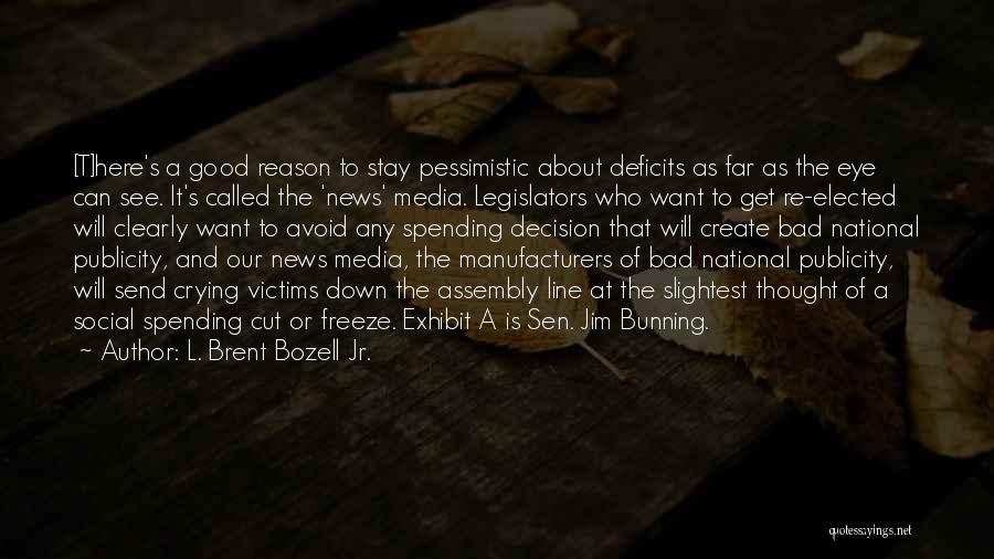 Good News And Bad News Quotes By L. Brent Bozell Jr.