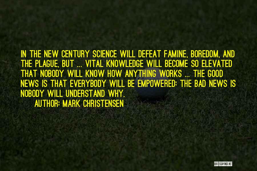 Good News And Bad News Quotes By Mark Christensen