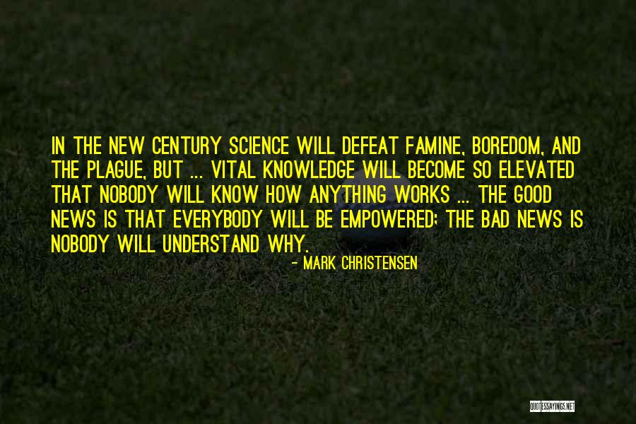 Good News And Bad News Quotes By Mark Christensen Good News And Bad News Quotes By Mark Christensen