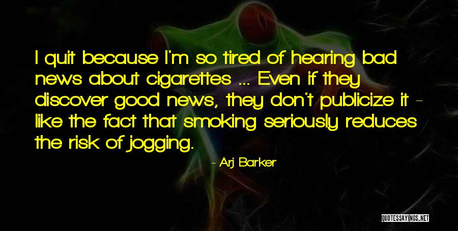 Good News Bad News Quotes By Arj Barker Good News Bad News Quotes By Arj Barker