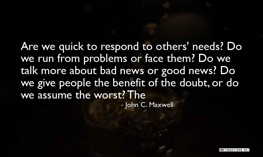 Good News Bad News Quotes By John C. Maxwell Good News Bad News Quotes By John C. Maxwell