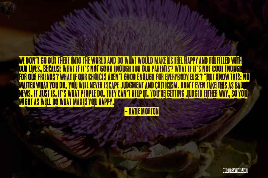 Good News Bad News Quotes By Katie Morton Good News Bad News Quotes By Katie Morton