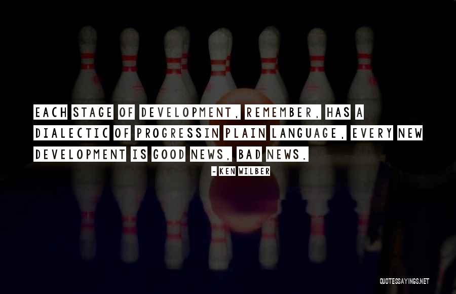 Good News Bad News Quotes By Ken Wilber Good News Bad News Quotes By Ken Wilber
