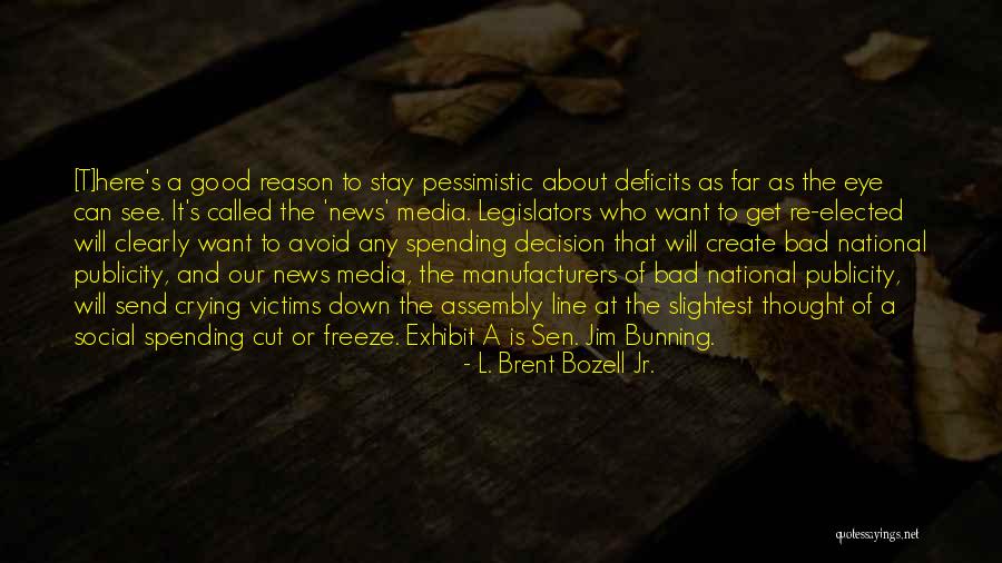 Good News Bad News Quotes By L. Brent Bozell Jr. Good News Bad News Quotes By L. Brent Bozell Jr.