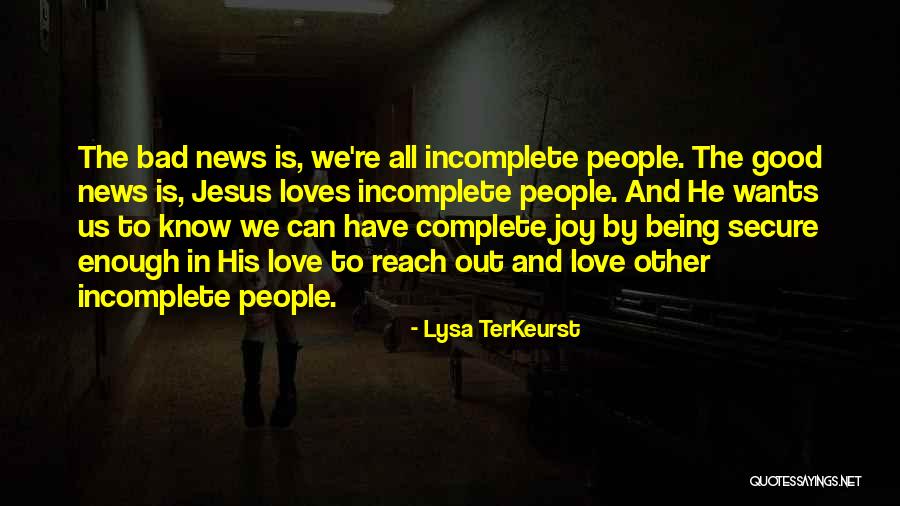 Good News Bad News Quotes By Lysa TerKeurst Good News Bad News Quotes By Lysa TerKeurst