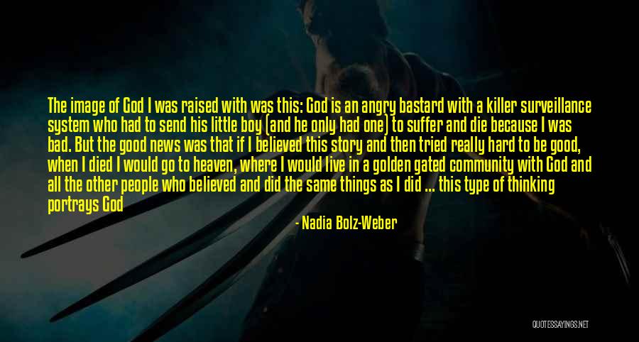 Good News Bad News Quotes By Nadia Bolz-Weber Good News Bad News Quotes By Nadia Bolz-Weber