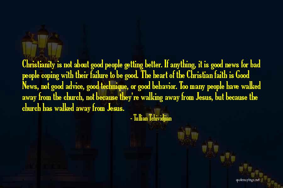 Good News Bad News Quotes By Tullian Tchividjian Good News Bad News Quotes By Tullian Tchividjian