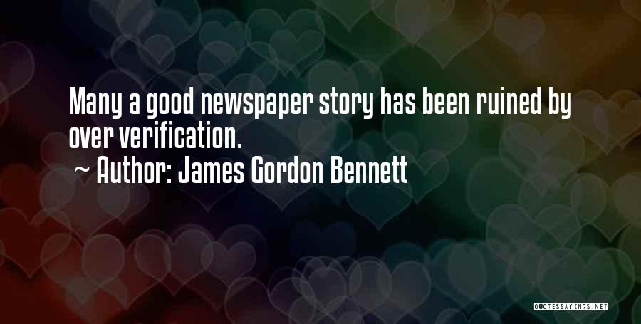 Good Newspaper Quotes By James Gordon Bennett
