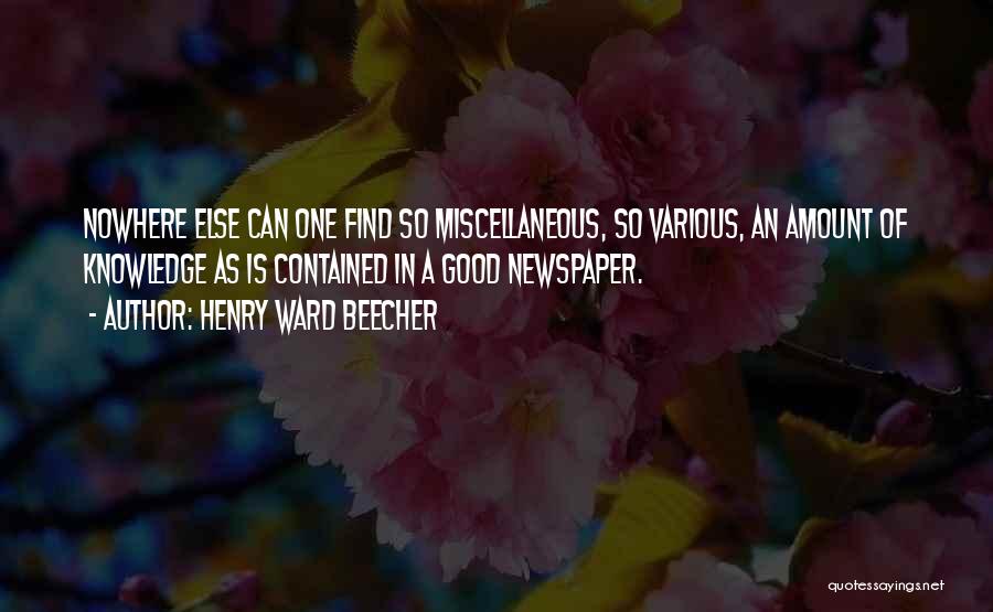 Good Newspapers Quotes By Henry Ward Beecher