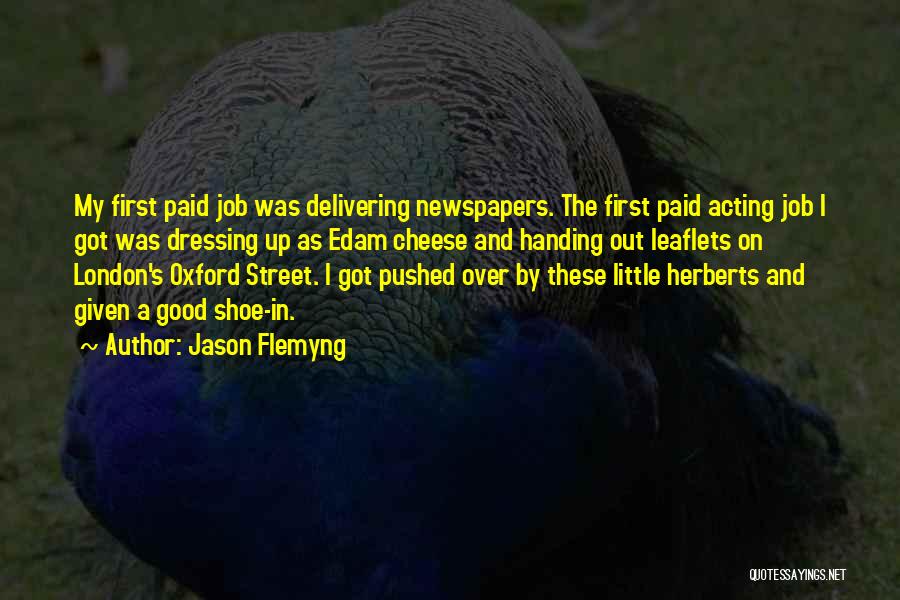 Good Newspapers Quotes By Jason Flemyng