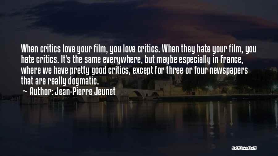 Good Newspapers Quotes By Jean-Pierre Jeunet