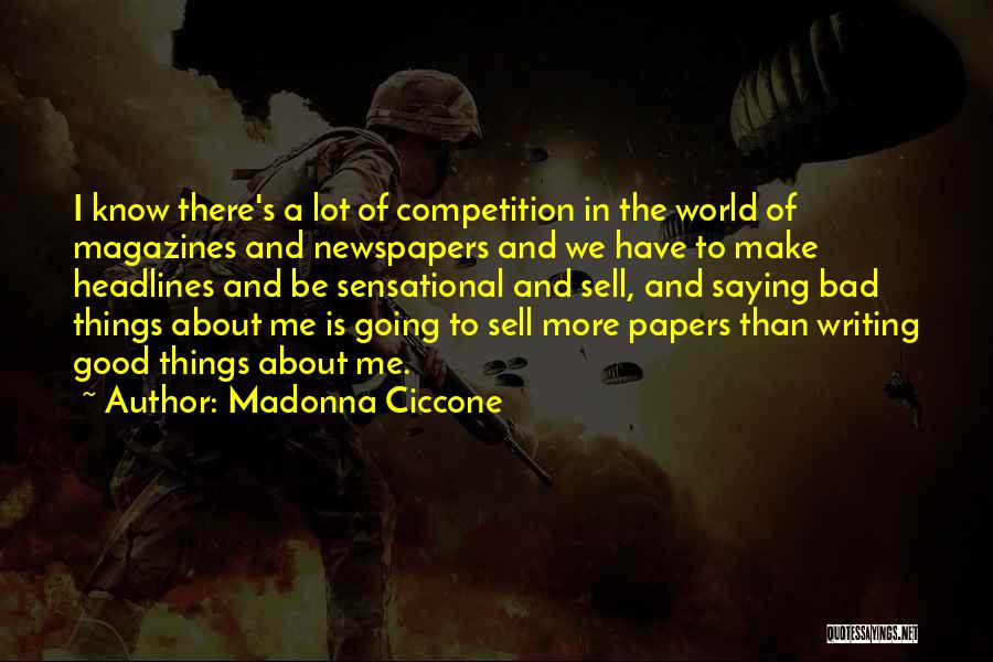 Good Newspapers Quotes By Madonna Ciccone