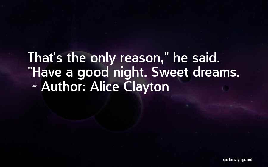 Good Night And Dreams Quotes By Alice Clayton