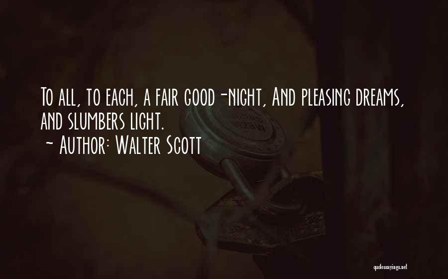 Good Night And Dreams Quotes By Walter Scott