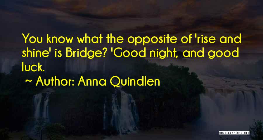 Good Night And Good Luck Quotes By Anna Quindlen