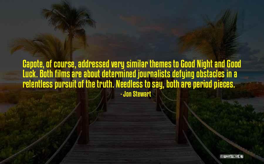 Good Night And Good Luck Quotes By Jon Stewart