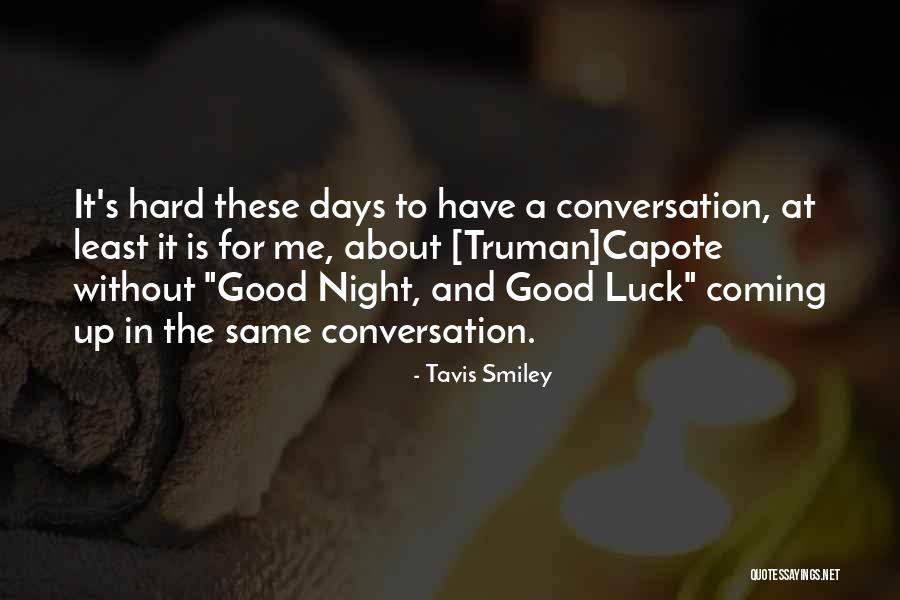 Good Night And Good Luck Quotes By Tavis Smiley