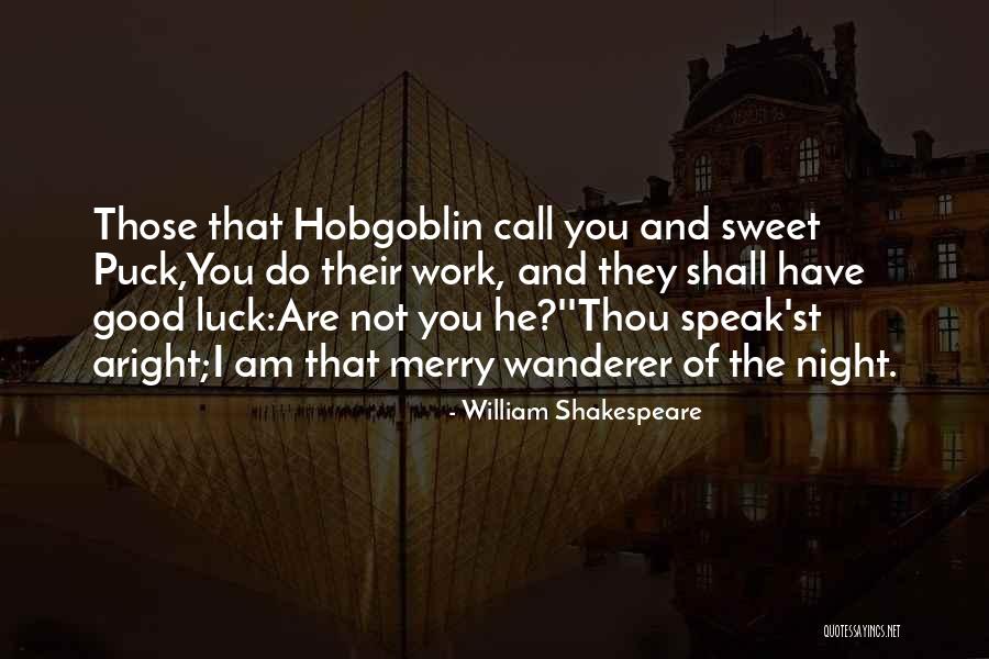 Good Night And Good Luck Quotes By William Shakespeare